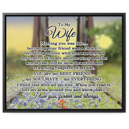 To My Wife "Meeting you was..." Framed Canvas (Bluebonnet Bridge Sunrise)