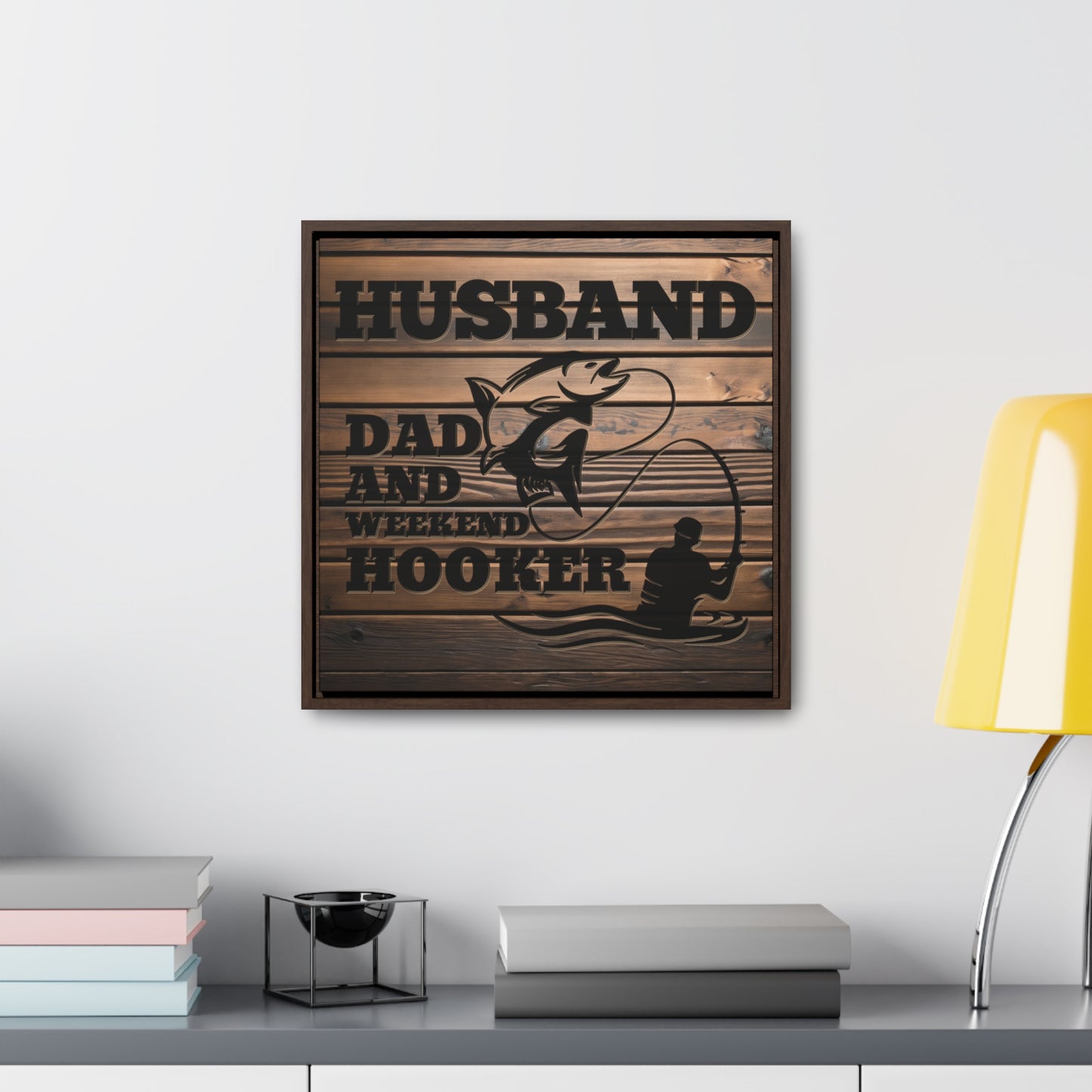 Husband Dad And Weekend Hooker (Funny Fisherman) Framed Gallery Canvas