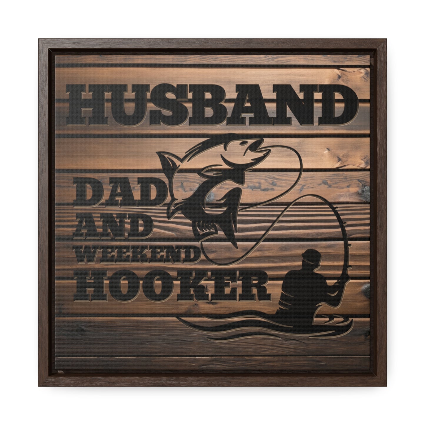 Husband Dad And Weekend Hooker (Funny Fisherman) Framed Gallery Canvas