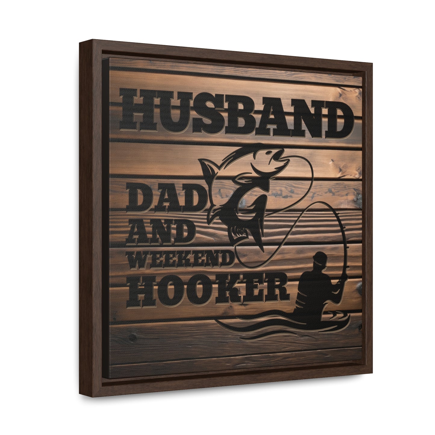 Husband Dad And Weekend Hooker (Funny Fisherman) Framed Gallery Canvas