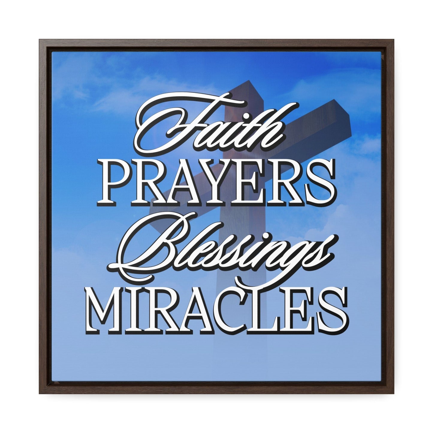 Faith Prayers Blessings Miracles Framed Gallery Canvas