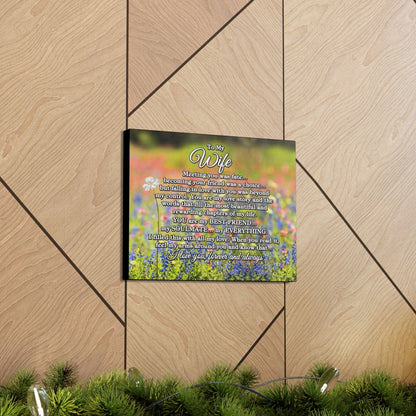 To My Wife "Meeting you was..." Canvas Gallery Wrap (Unique Among Many)