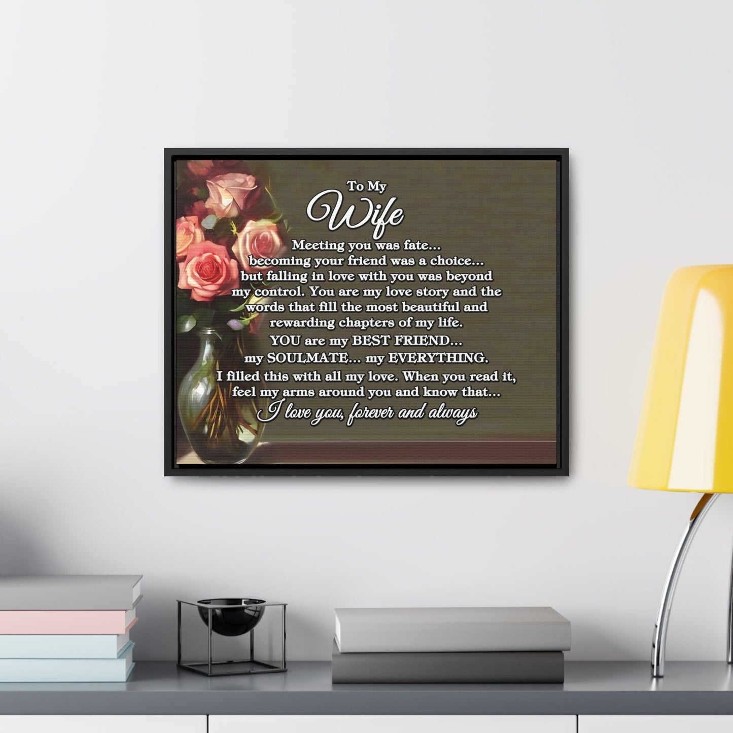To My Wife "Meeting you was..." Framed Canvas (Roses)