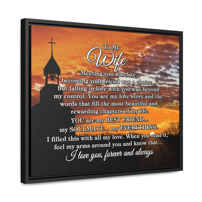 To My Wife "Meeting you was..." Framed Canvas (Country Church Sunset)