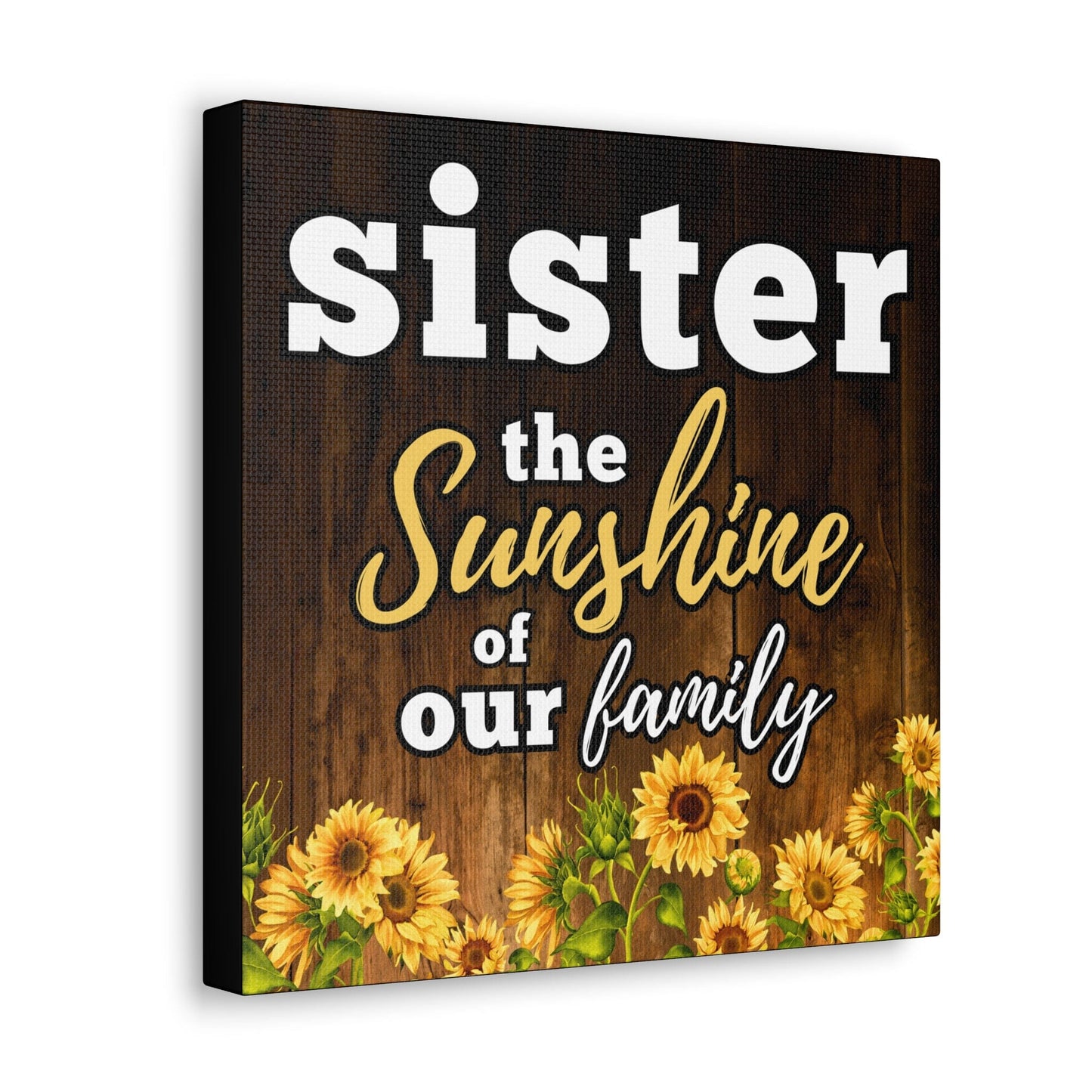 Sister the Sunshine of our family Gallery Wrap Canvas