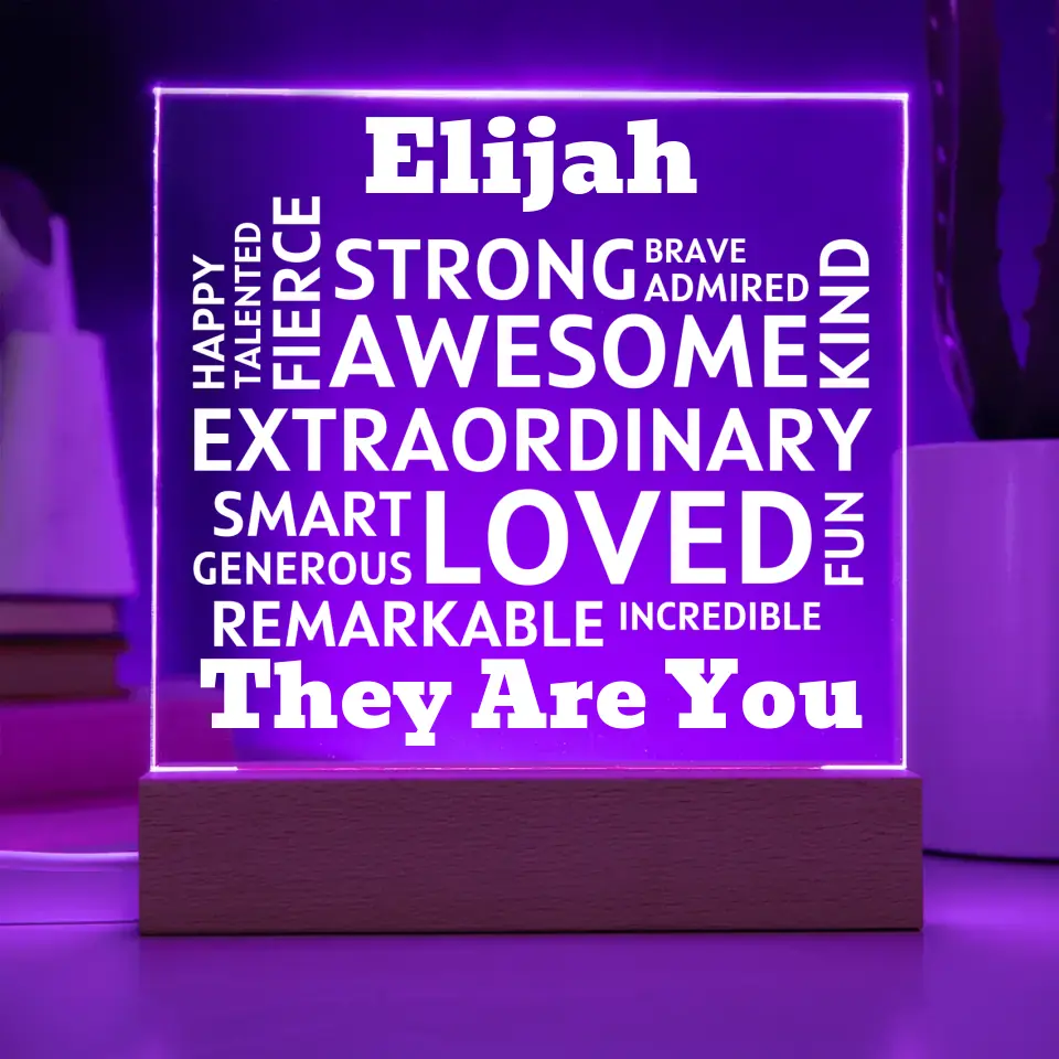 Personalized Name - They Are You, Acrylic Plaque With Lighted Base