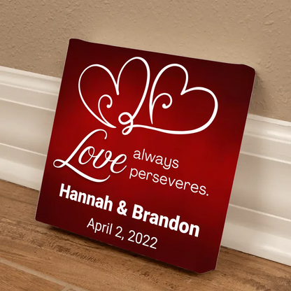 Love always perseveres. Wedding or Anniversary Gift Canvas