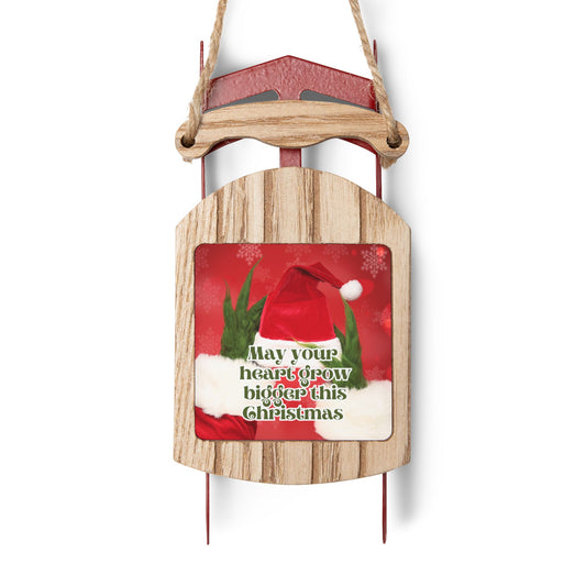 May Your Heart Grow Bigger Sled Christmas Tree Ornament