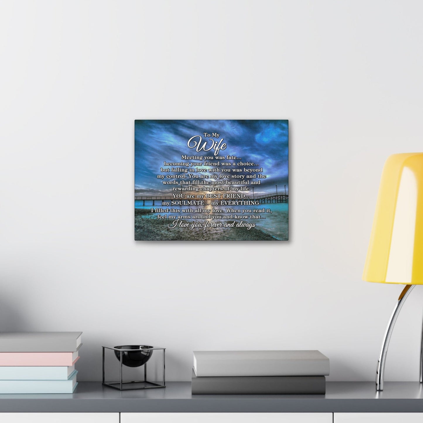 To My Wife "Meeting you was..." Canvas Gallery Wrap (Gulf Pier Blue Sunset)