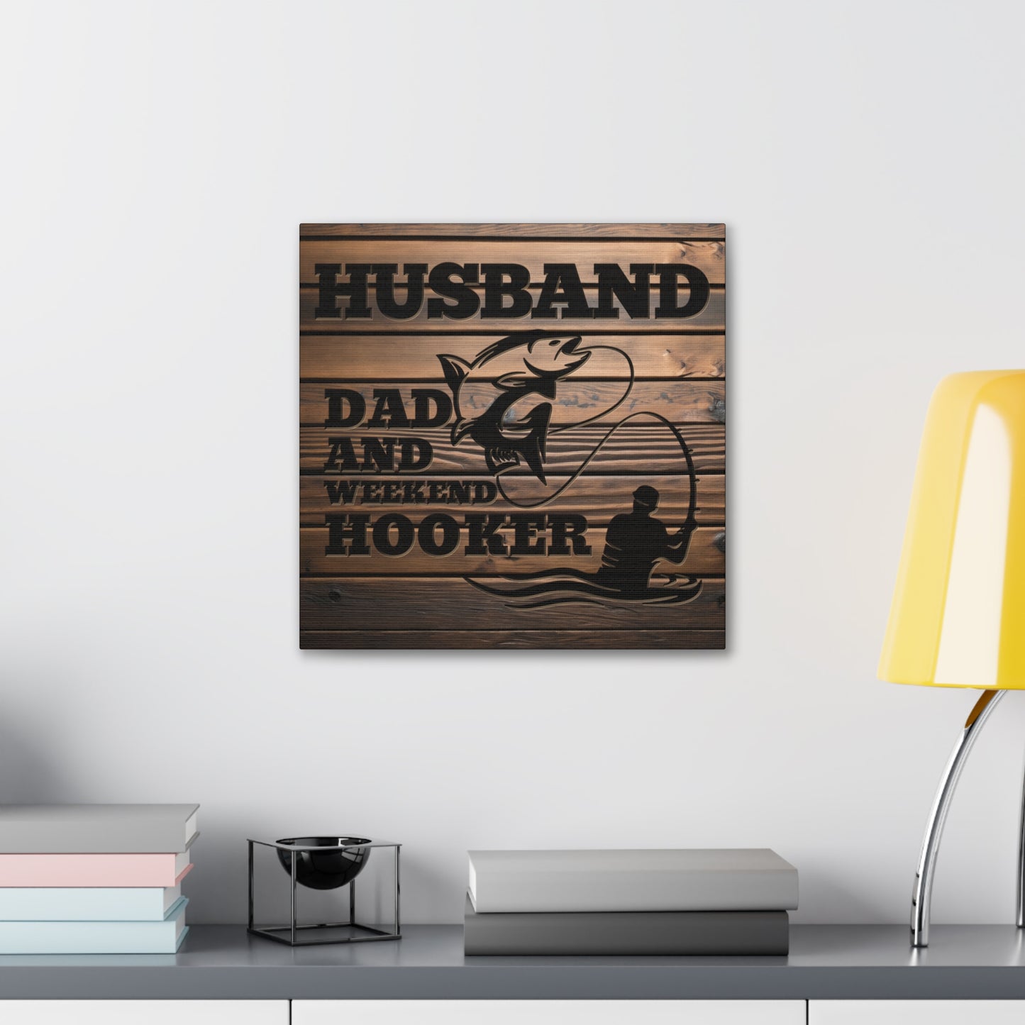 Husband Dad And Weekend Hooker (Funny Fisherman) Gallery Wrap Canvas