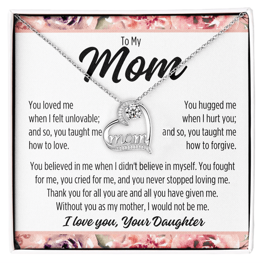 To My Mom From Daughter "You loved me.." Mom's Love Necklace