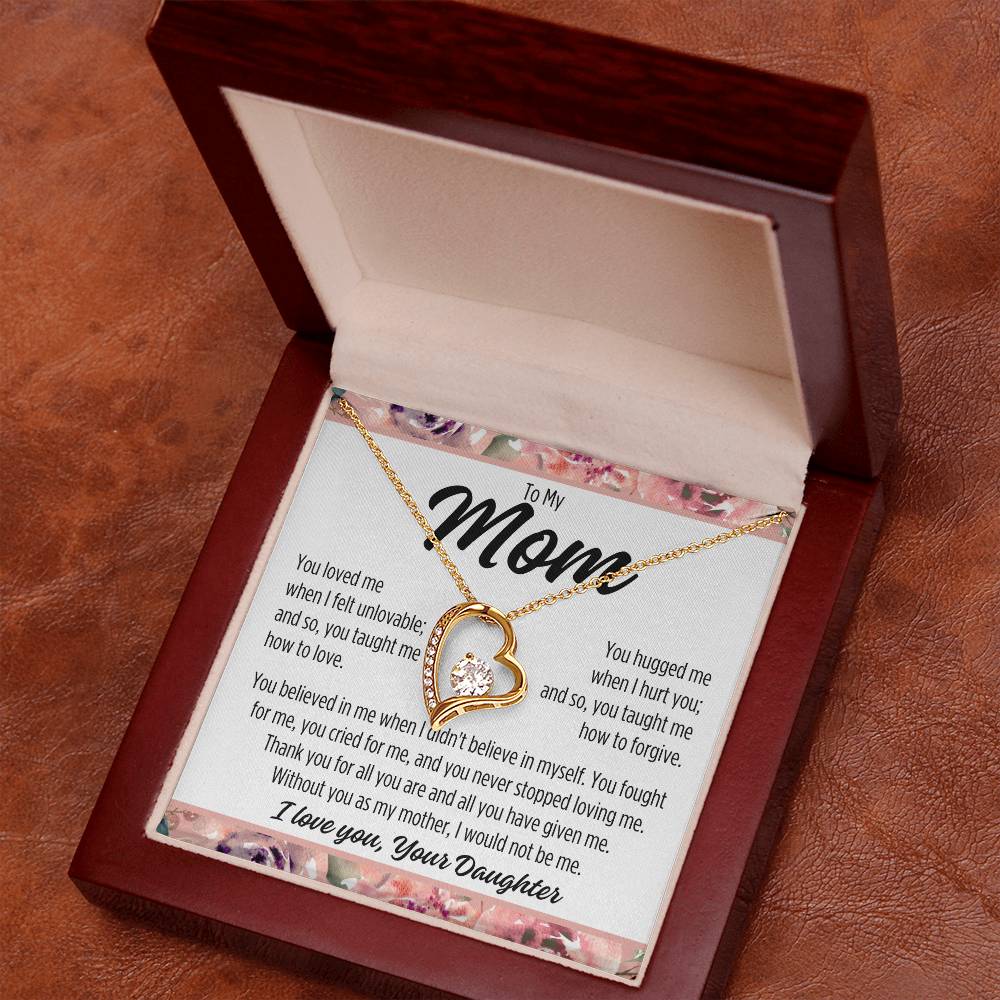 To My Mom From Daughter "You loved me..." Forever Love Necklace