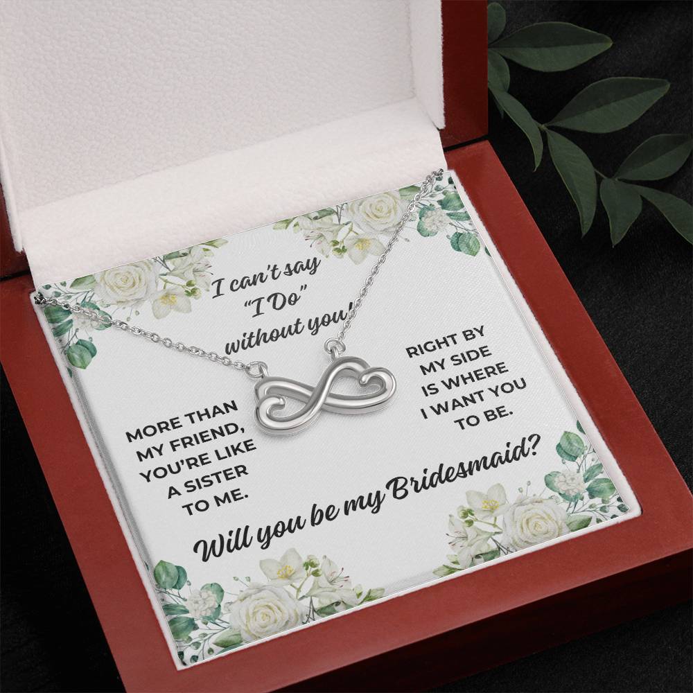 "More than my friend..." Bridesmaid Proposal White Roses Love Infinity Necklace