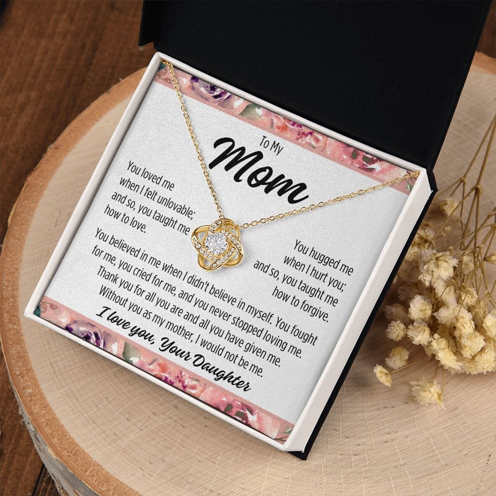 To Mom From Daughter "You loved me..." Love Knot Necklace
