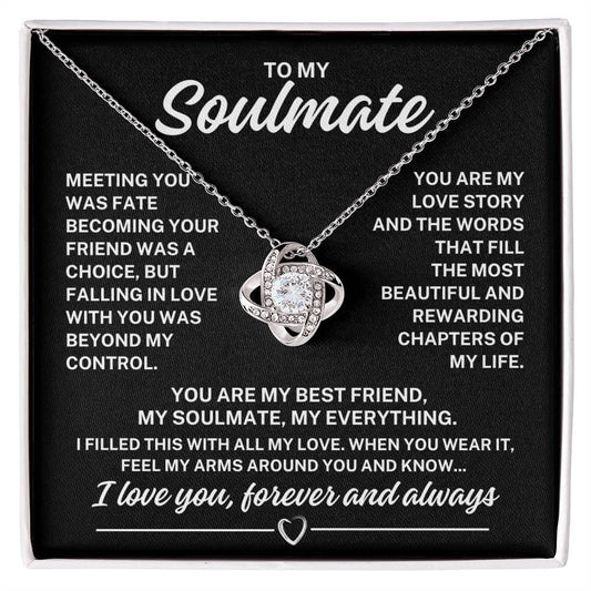 To My Soulmate "Meeting you was fate..." Love Knot Necklace