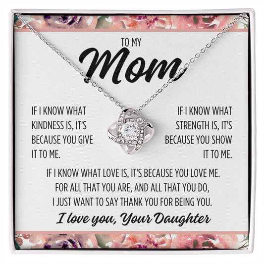 To Mom From Daughter "If I know..." Love Knot Necklace