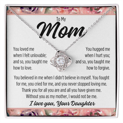 To Mom From Daughter "You loved me..." Love Knot Necklace