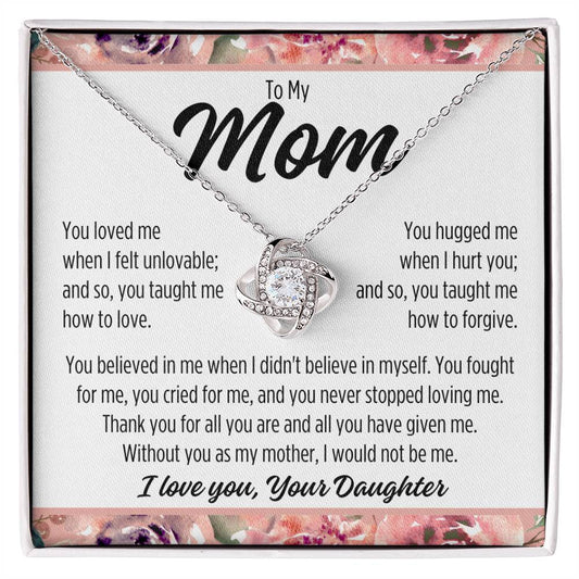 To Mom From Daughter "You loved me..." Love Knot Necklace