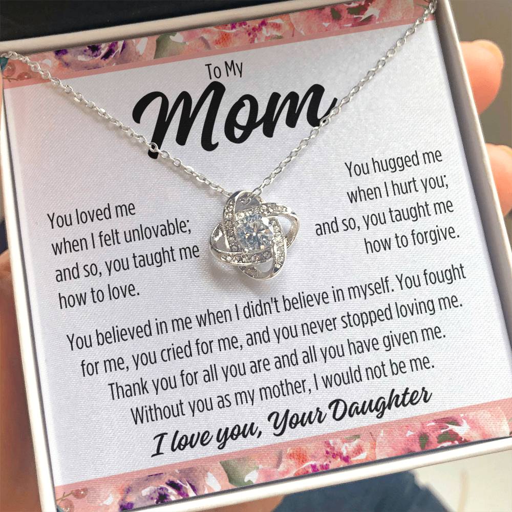 To Mom From Daughter "You loved me..." Love Knot Necklace