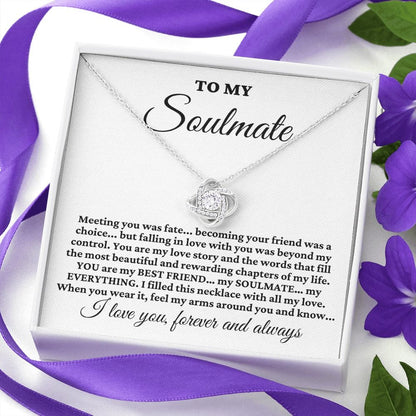 To My Soulmate "Meeting you was fate..." Love Knot Necklace