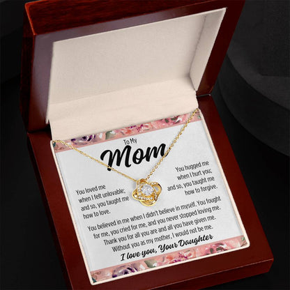 To Mom From Daughter "You loved me..." Love Knot Necklace