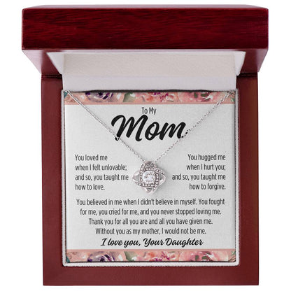 To Mom From Daughter "You loved me..." Love Knot Necklace