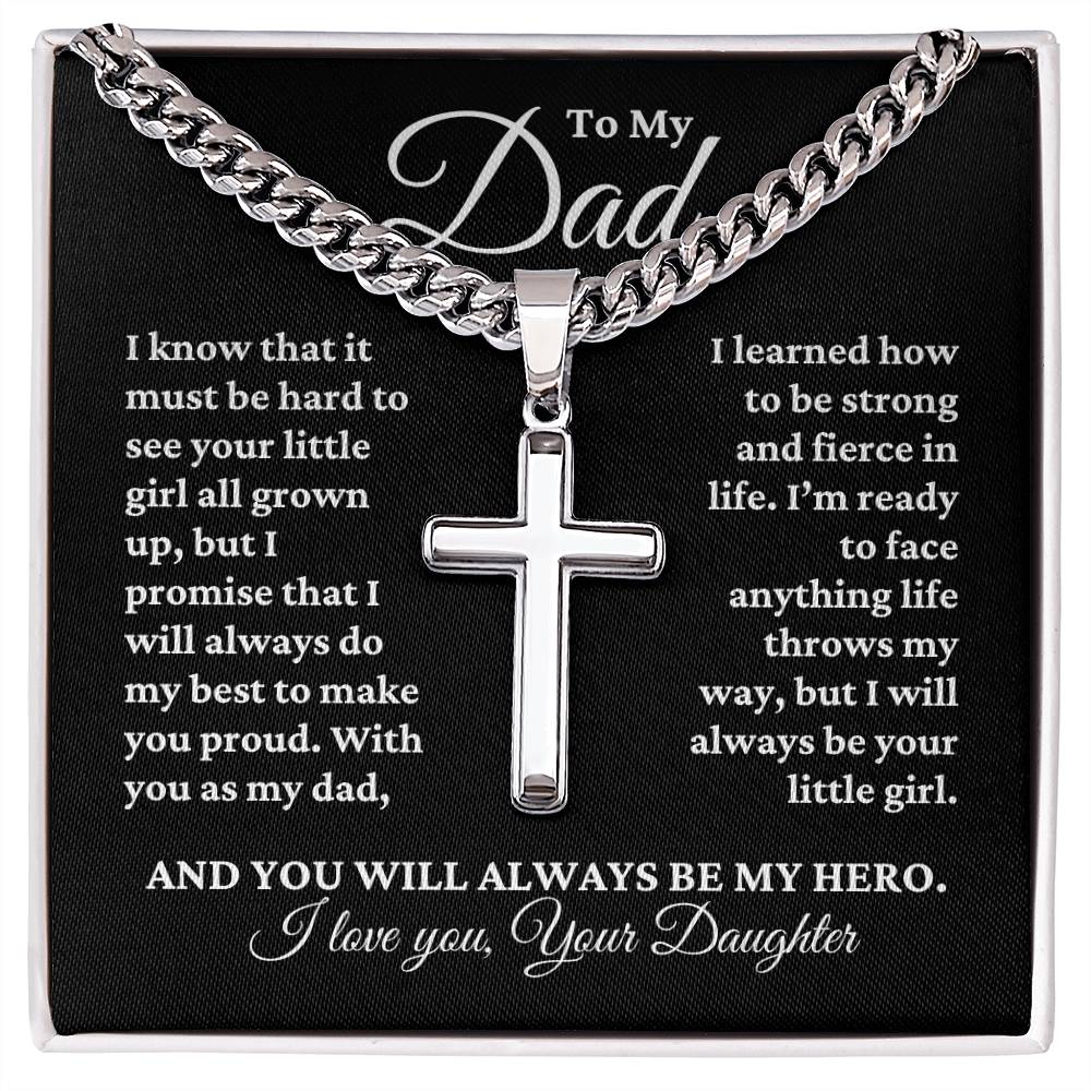 To My Dad From Daughter "I know that..." Artisan Cross Cuban Link Chain