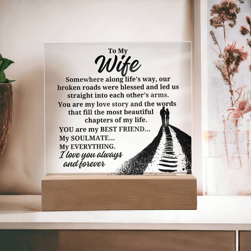 To My Wife "Somewhere along life's way" Acrylic Plaque With Lighted Base