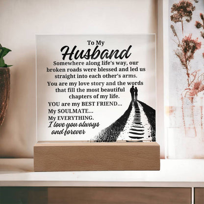 To My Husband "Somewhere along life's way" Acrylic Plaque With Lighted Base