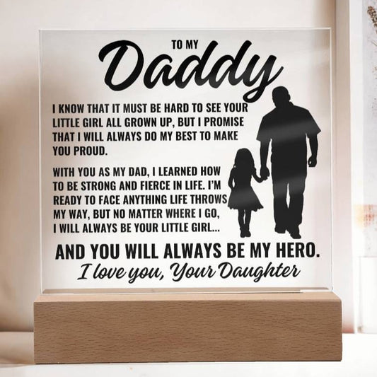 To My Daddy From Daughter "I know it must be..." Acrylic Plaque With Lighted Base