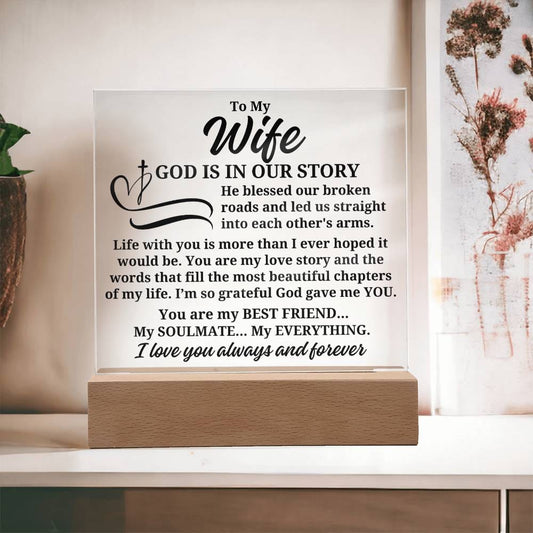 To My Wife "God is in our story" Acrylic Plaque With Lighted Base