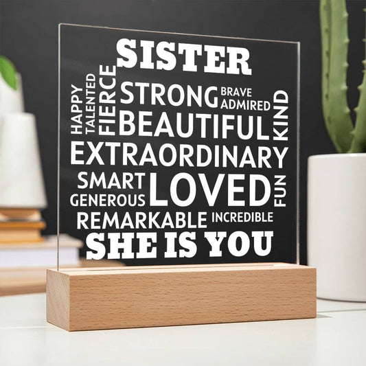 SISTER "She Is You" Positive Affirmations Acrylic Plaque