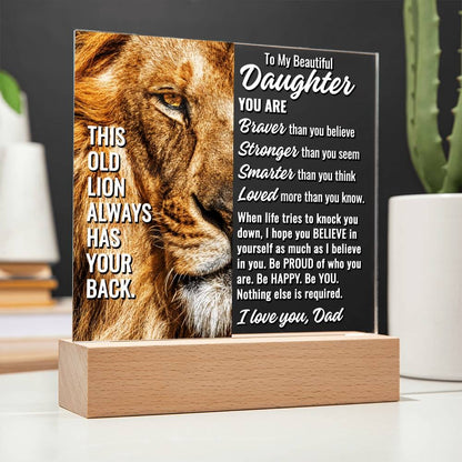 To My Beautiful Daughter " This old lion..." Acrylic Plaque With Lighted Base