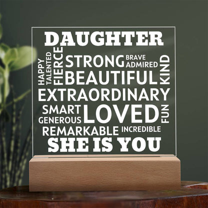 DAUGHTER "She Is You" Positive Affirmations Acrylic Plaque With Lighted Base