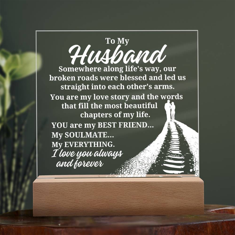 To My Husband "Somewhere along life's way" Acrylic Plaque With Lighted Base