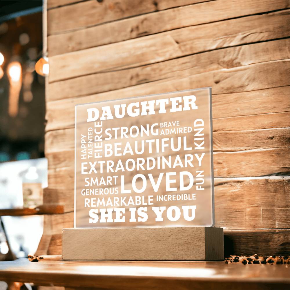 DAUGHTER "She Is You" Positive Affirmations Acrylic Plaque