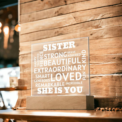 SISTER "She Is You" Positive Affirmations Acrylic Plaque With Lighted Base