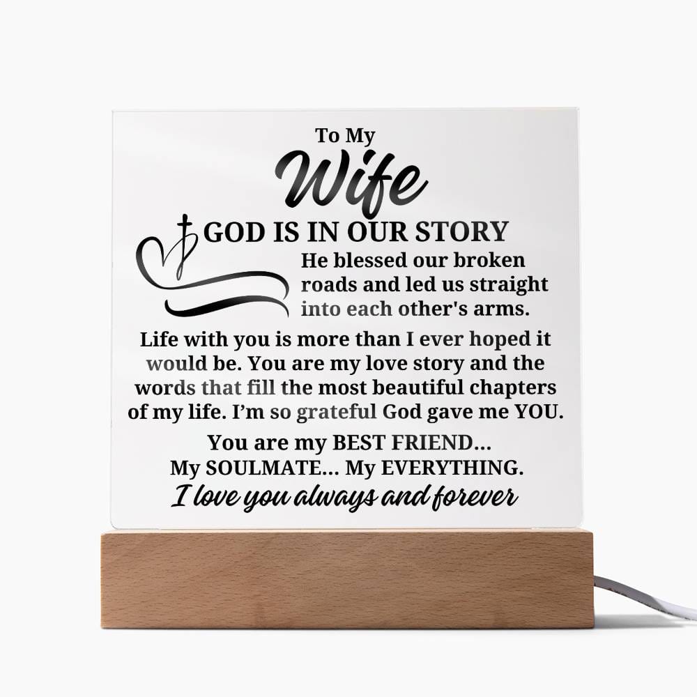 To My Wife "God is in our story" Acrylic Plaque With Lighted Base