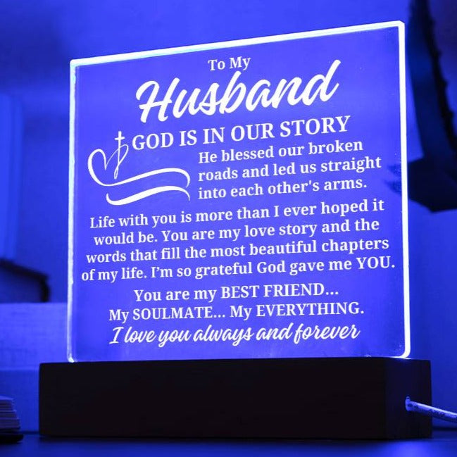 To My Husband "God is in our story" Acrylic Plaque With Lighted Base