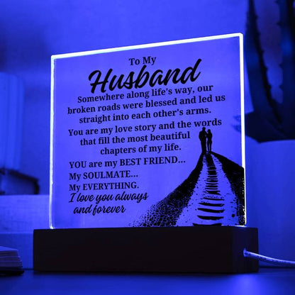To My Husband "Somewhere along life's way" Acrylic Plaque With Lighted Base