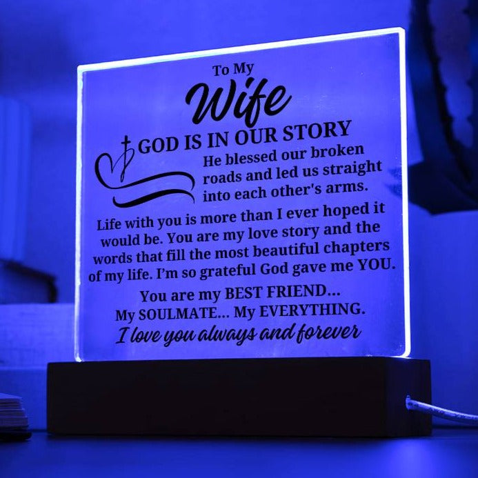 To My Wife "God is in our story" Acrylic Plaque With Lighted Base