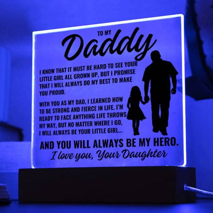 To My Daddy From Daughter "I know it must be..." Acrylic Plaque With Lighted Base