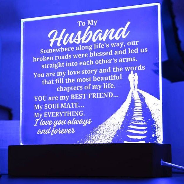 To My Husband "Somewhere along life's way" Acrylic Plaque With Lighted Base