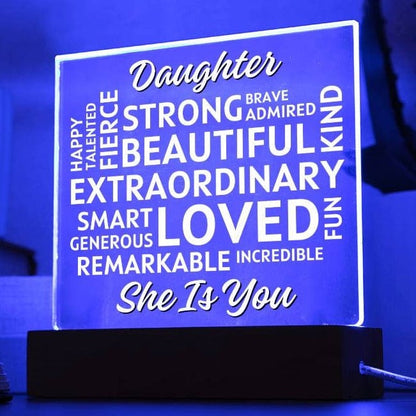 Daughter... She Is You. Positive Affirmations Acrylic Plaque with Lighted Base