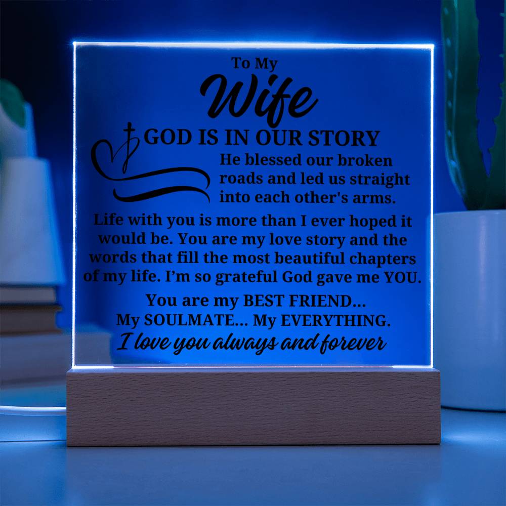 To My Wife "God is in our story" Acrylic Plaque With Lighted Base