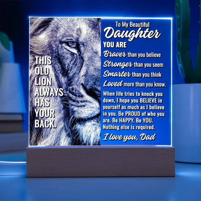 To My Beautiful Daughter " This old lion..." Acrylic Plaque With Lighted Base