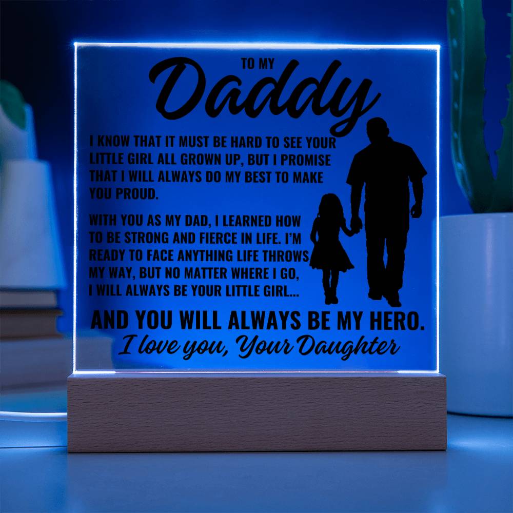 To My Daddy From Daughter "I know it must be..." Acrylic Plaque With Lighted Base