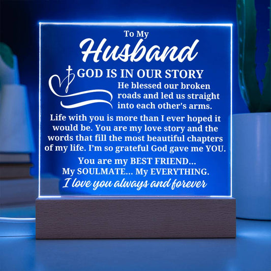 To My Husband "God is in our story" Acrylic Plaque With Lighted Base