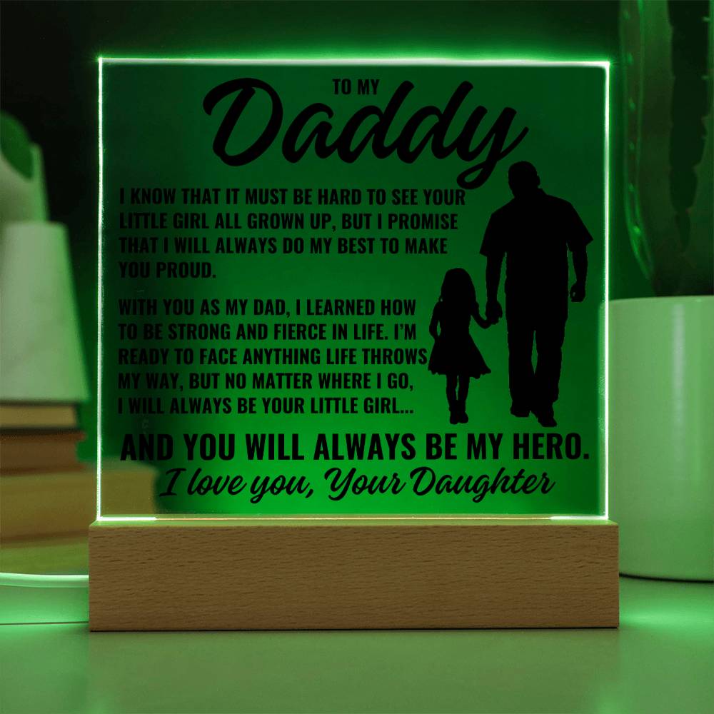 To My Daddy From Daughter "I know it must be..." Acrylic Plaque With Lighted Base