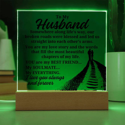 To My Husband "Somewhere along life's way" Acrylic Plaque With Lighted Base